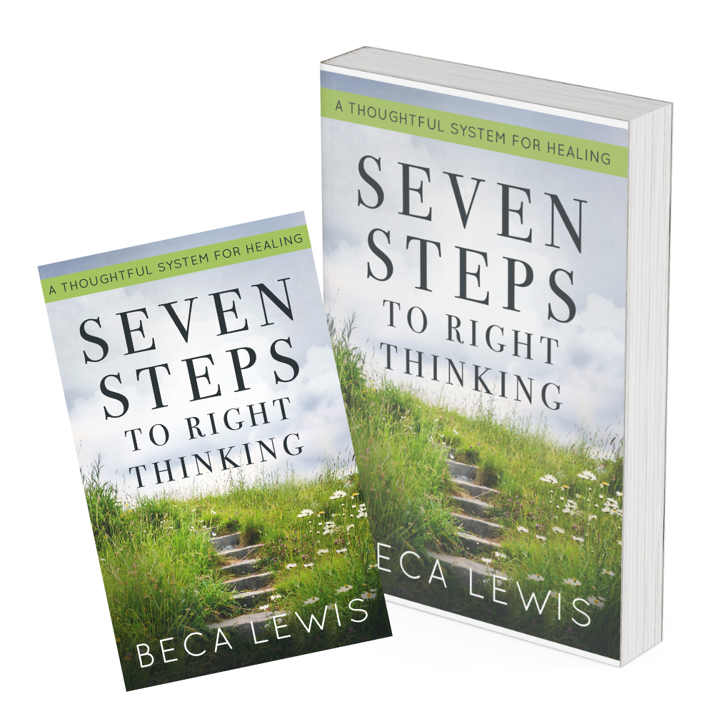 Seven Steps To Right Thinking : A Thoughtful System Of Healing - Paperback