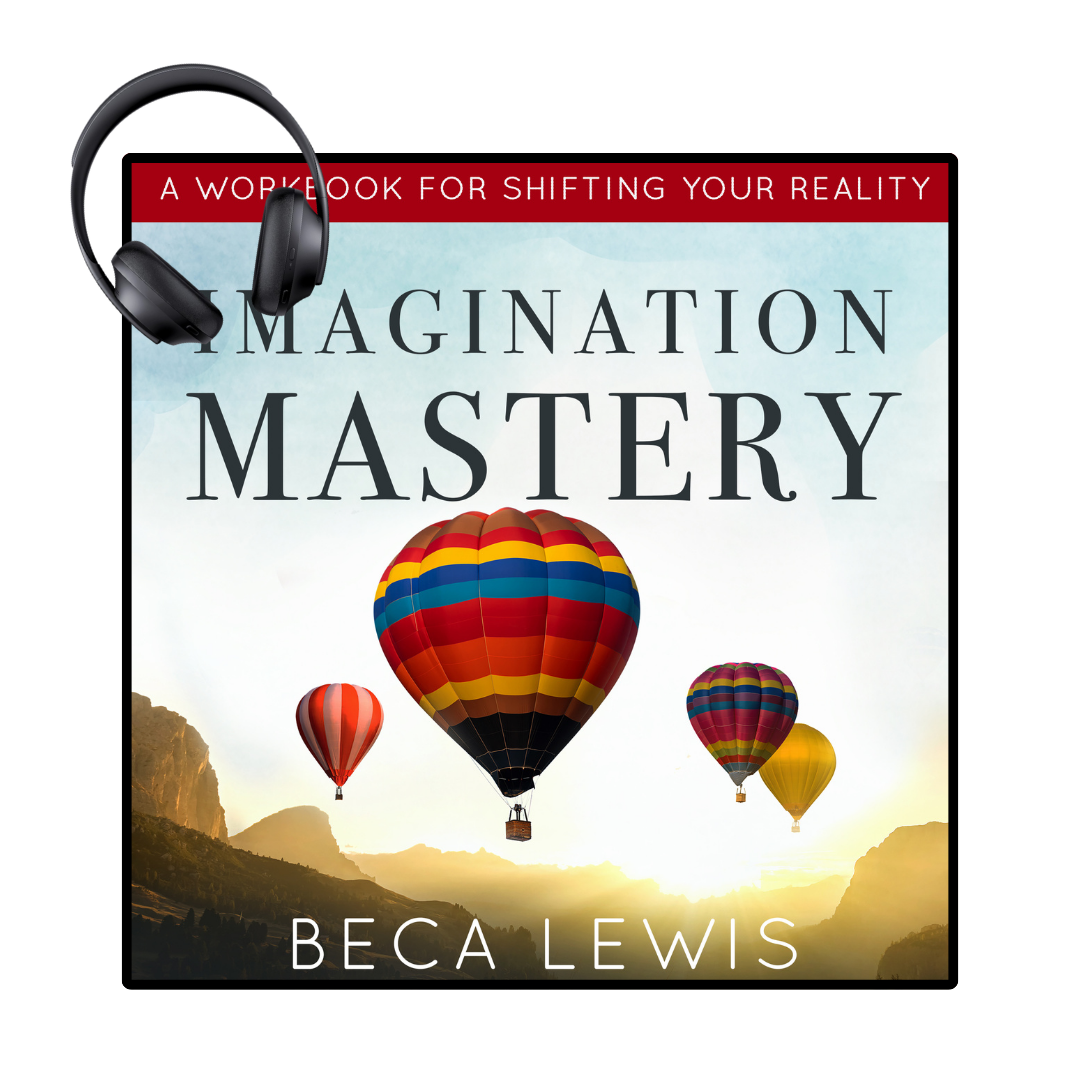 Imagination Mastery: A Workbook For Shifting Your Reality - Audio