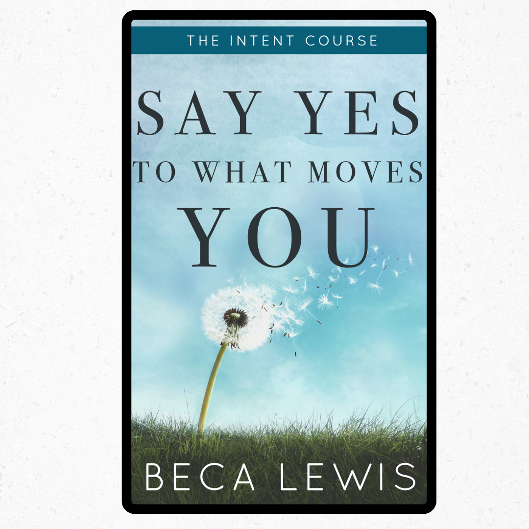 The Intent Course: Say Yes To What You Want - Ebook